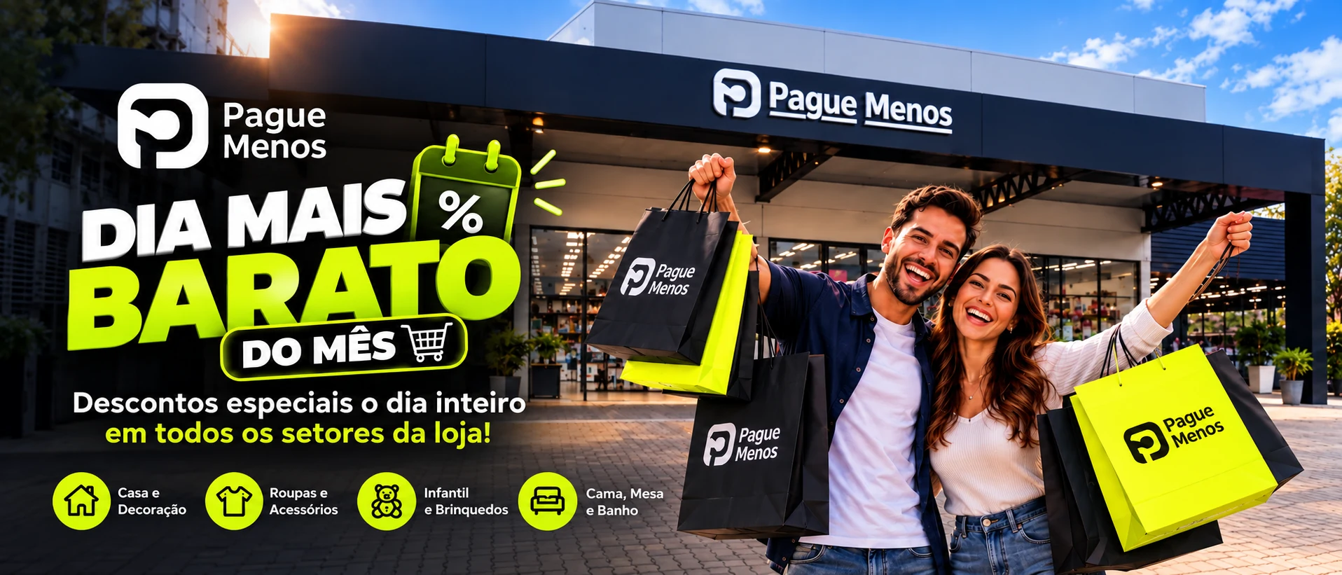 Dia mais barato do mês: descontos especiais em todos os setores da loja.